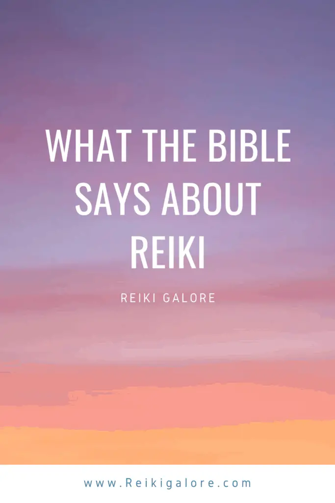 What the bible says about reiki