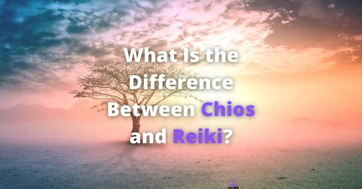 Difference Between Chios and Reiki