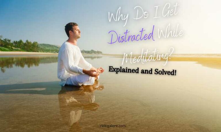 why do i get distracted while meditating