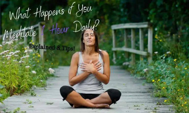 What Happens if You Meditate 1 Hour Daily