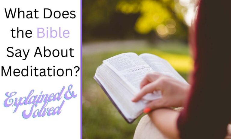 What Does the Bible Say About Meditation?