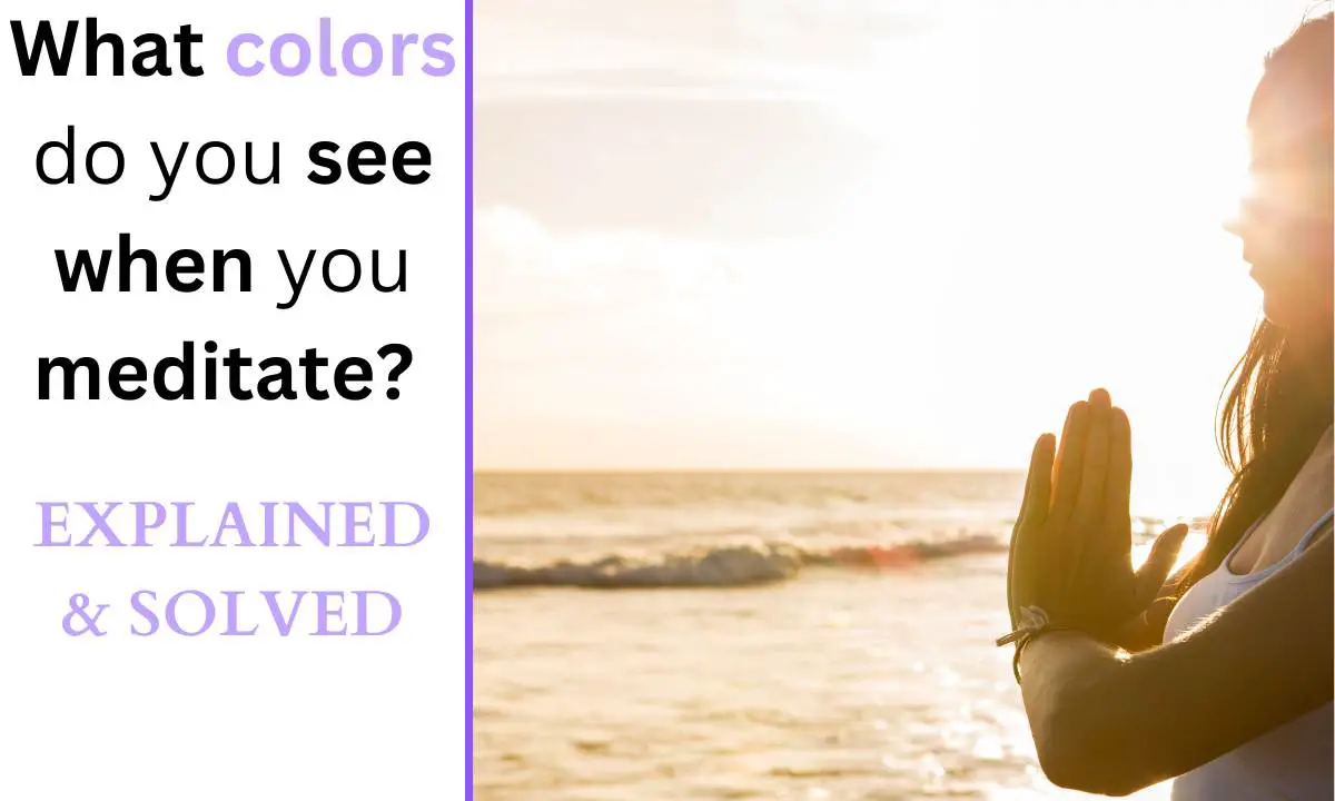 What colors do you see when you meditate?