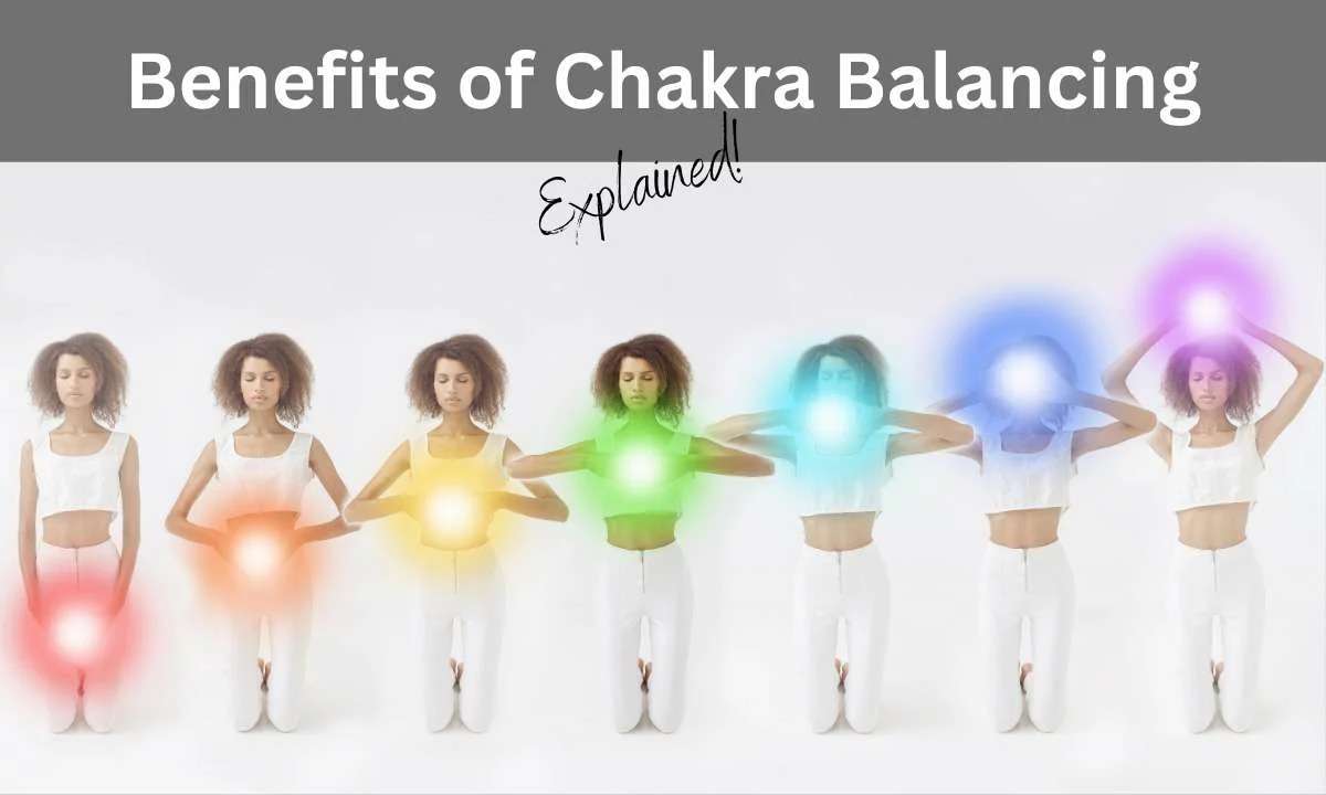 Benefits of Chakra Balancing