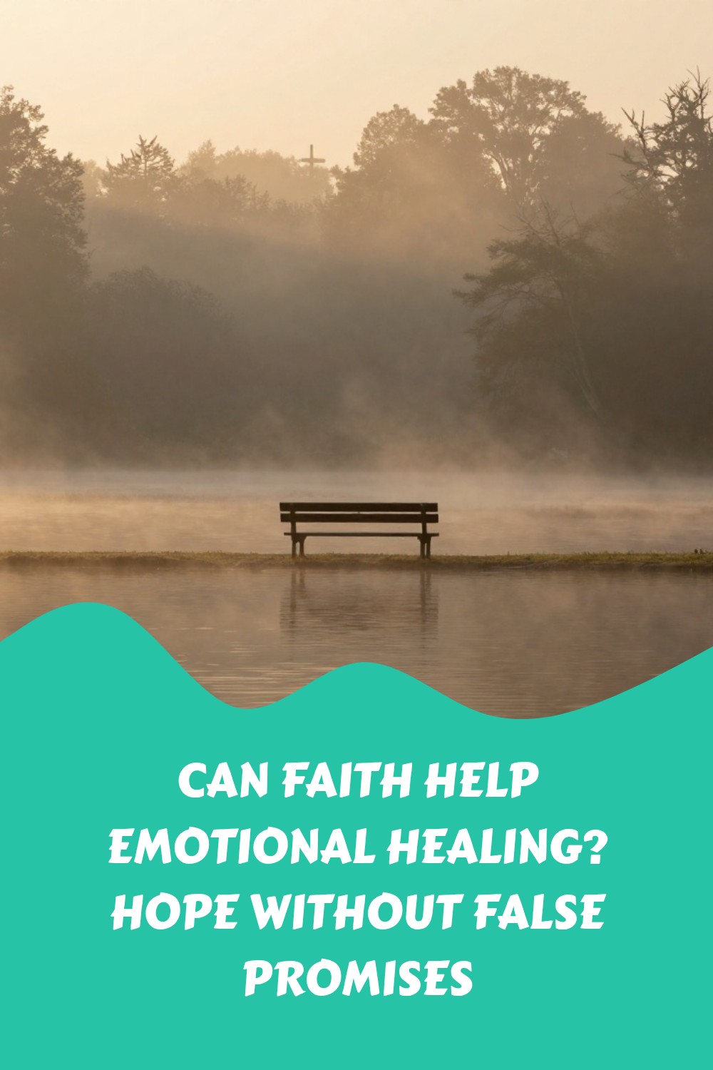 Can Faith Help Emotional Healing? Hope Without False Promises 1