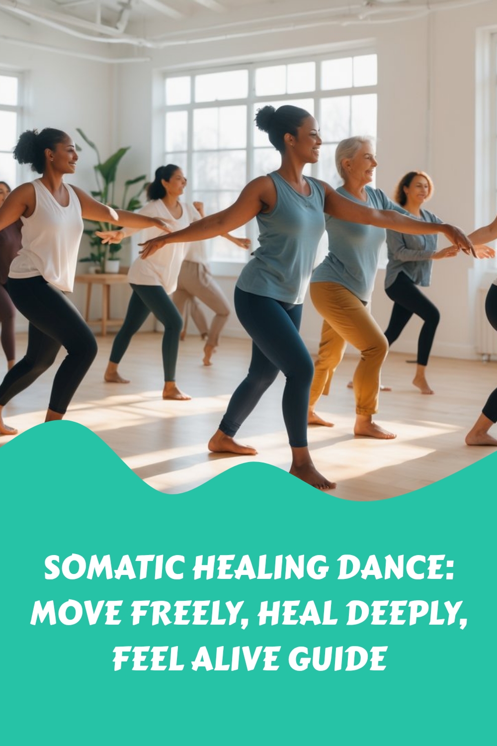 Somatic Healing Dance: Move Freely, Heal Deeply, Feel Alive Guide 1