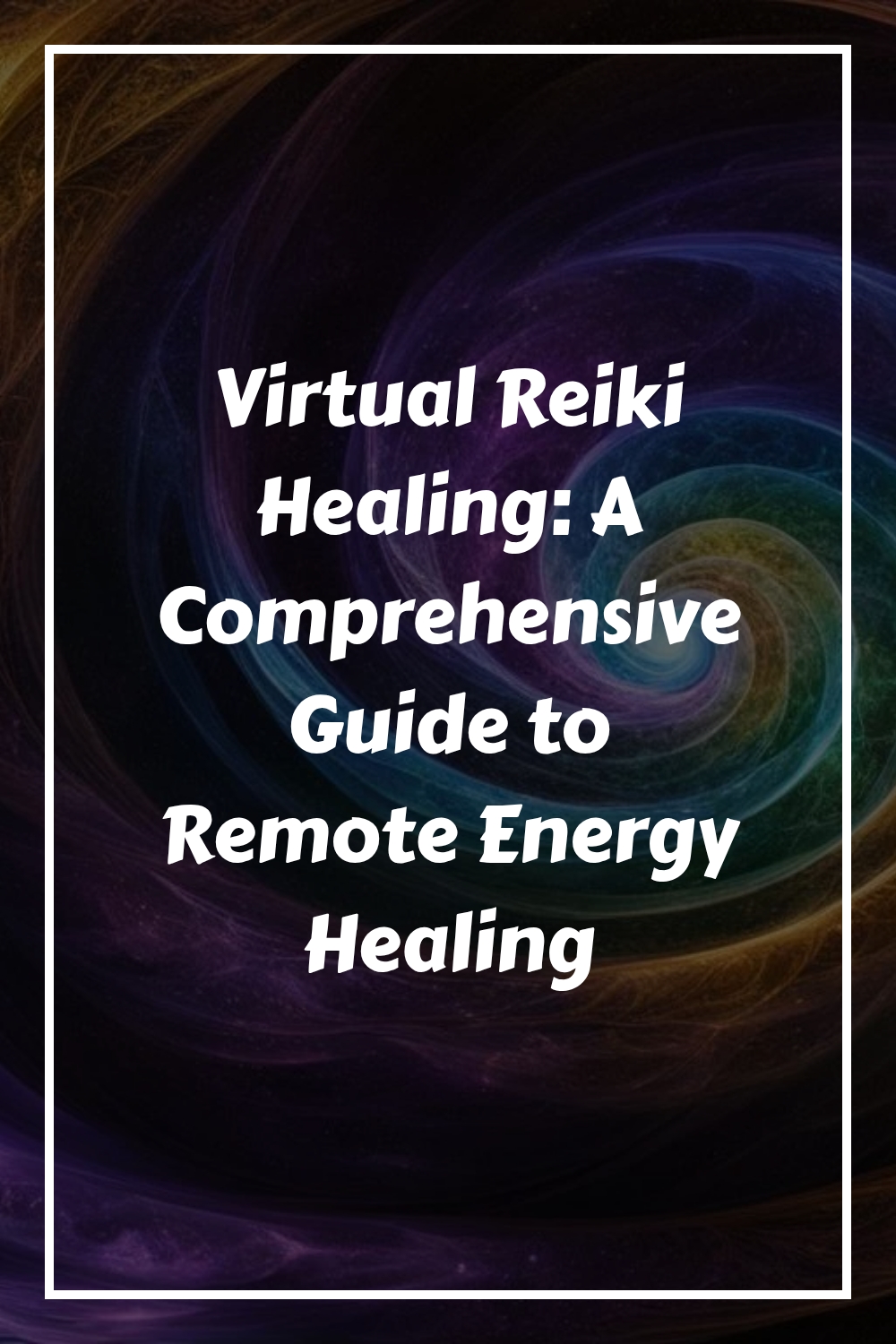 Virtual Reiki Healing: A Comprehensive Guide to Remote Energy Healing 1