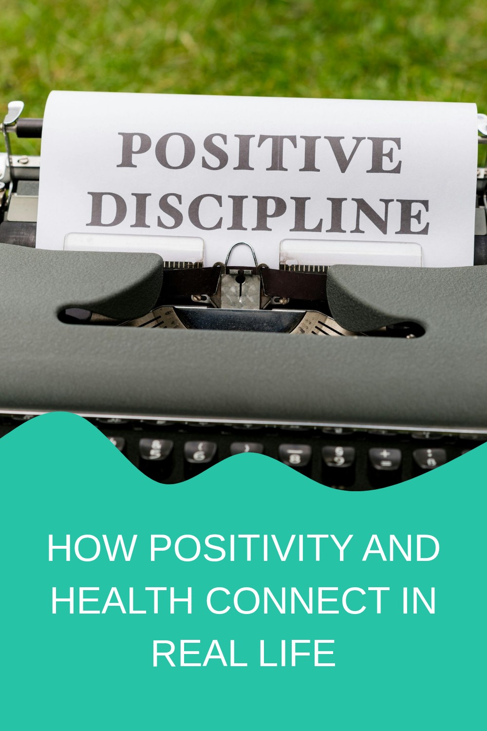 How Positivity and Health Connect in Real Life 1
