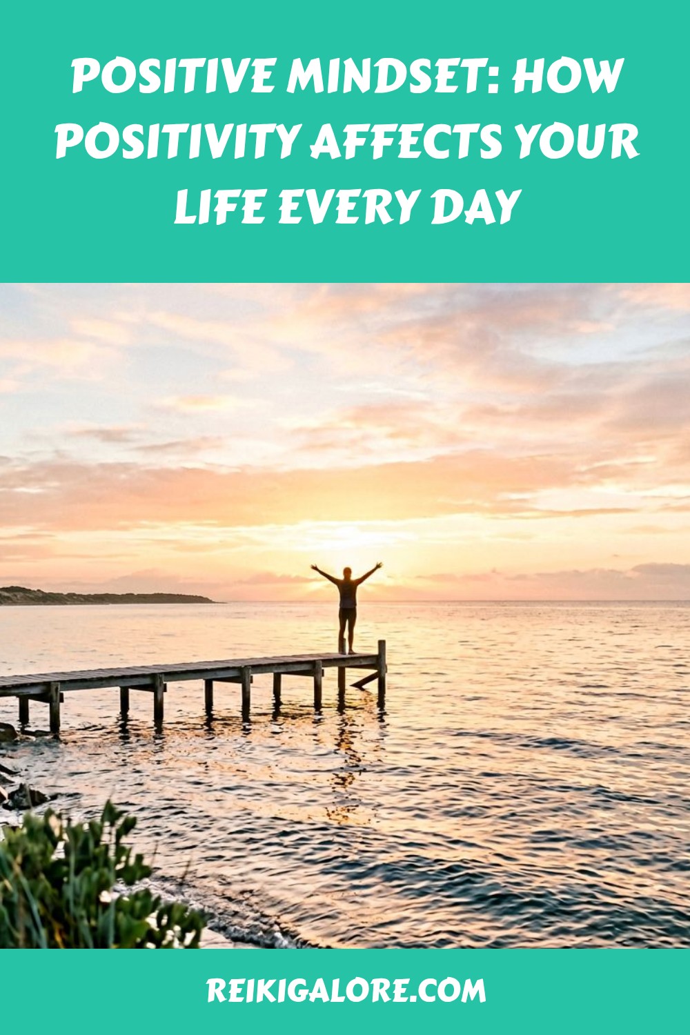 Positive Mindset: How Positivity Affects Your Life Every Day 2 Positive Mindset: How Positivity Affects Your Life Every Day 1