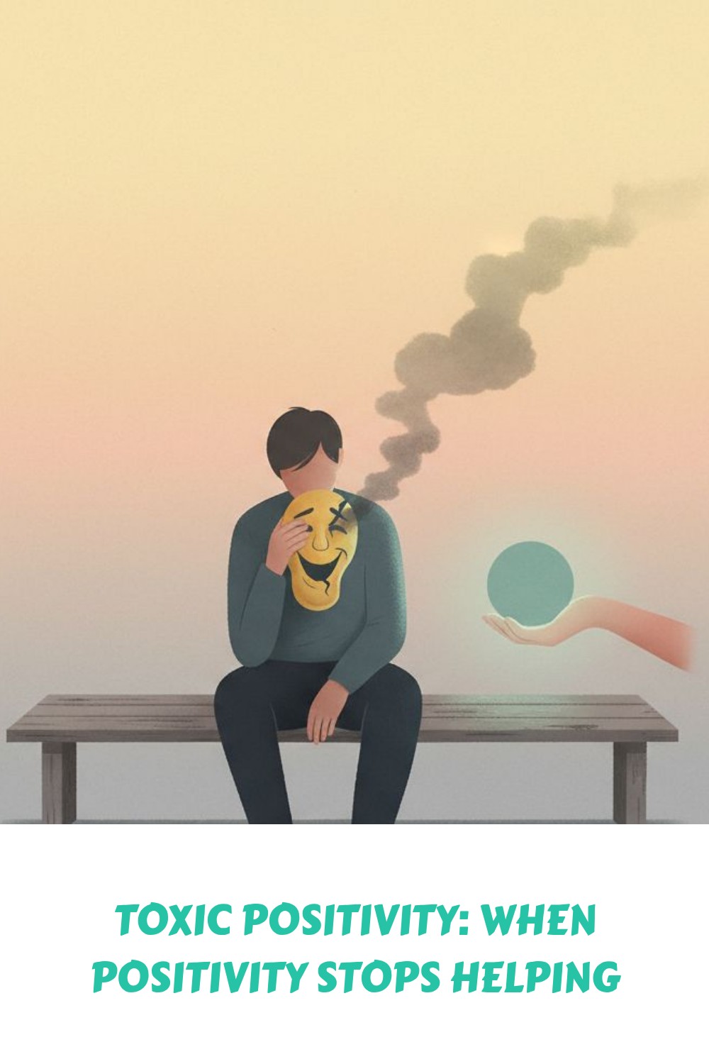 Toxic Positivity: When Positivity Stops Helping 1 Toxic Positivity: When Positivity Stops Helping 1