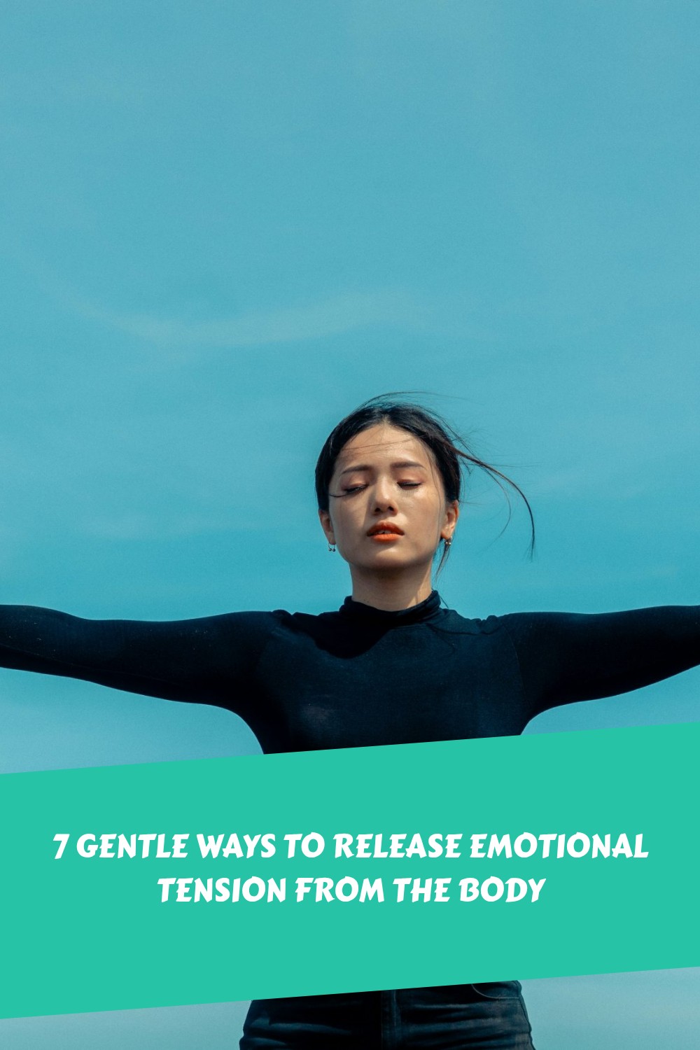 7 Gentle Ways to Release Emotional Tension From the Body 1